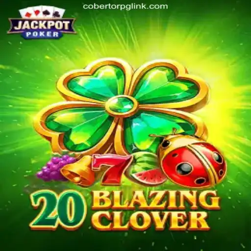 Exciting New Slot Game: 20BlazingClover on CobertorPG.COM Platform-Oficial Slots Brasil